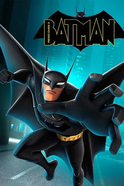 Prenez garde à Batman !